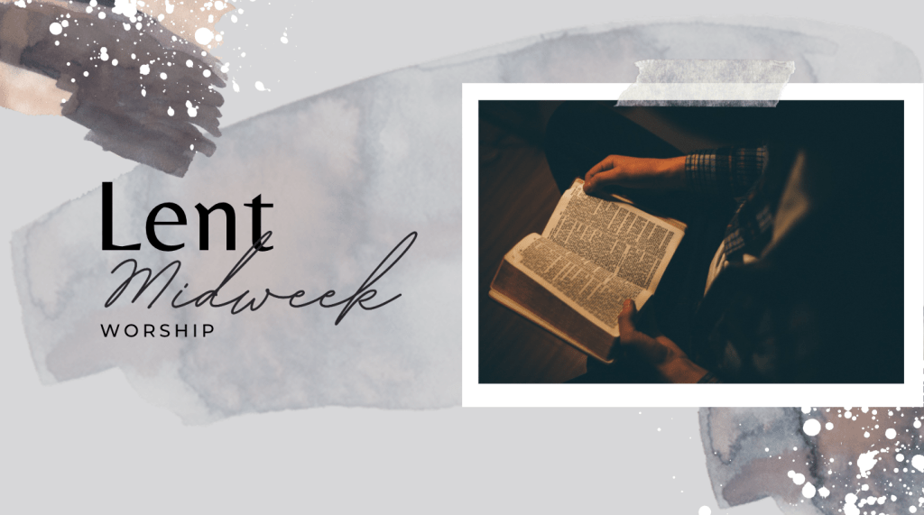 Midweek Lent Worship
